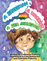 A Spaceman, a Warrior and a Sea Monster 1669828883 Book Cover