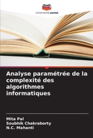 Analyse paramétrée de la complexité des algorithmes informatiques (French Edition) 6208021510 Book Cover