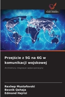 Przejscie z 5G na 6G w komunikacji wojskowej (Polish Edition) 6209864287 Book Cover