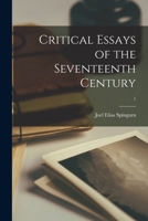 Critical Essays of the Seventeenth Century; 1 1014707927 Book Cover