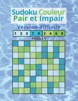 Sudoku Couleur, Pair et Impair: Version Difficile B0C91TZ9HJ Book Cover