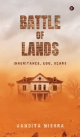 Battle of Lands: Inheritance, Ego, Scars B0FMCCHBHC Book Cover
