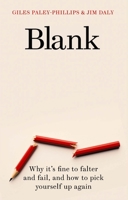 Blank: Why it's fine to falter and fail, and how to pick yourself up again 1787136167 Book Cover