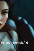 Persephone (Mafia) B0DSFNDHZN Book Cover