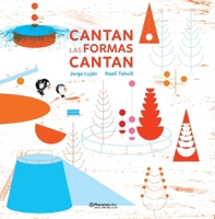 Cantan las formas cantan / Sing Shapes Sing (Spanish Edition) 6070794370 Book Cover