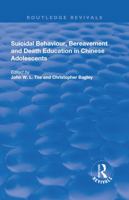 Suicidal Behaviour, Bereavement and Death Education in Chinese Adolescents: Hong Kong Studies 1138730947 Book Cover