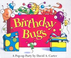 Birthday Bugs: A Pop-up Party by David A. Carter 0689818580 Book Cover