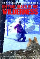 Defying Death in the Wilderness 143583531X Book Cover