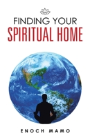 FINDING YOUR SPIRITUAL HOME 1982252812 Book Cover