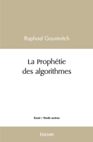 La Prophétie des algorithmes (French Edition) 2414497157 Book Cover