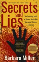 Secrets and Lies: The Shocking Truth of Recent Australian Aboriginal History, A Memoir 0648870928 Book Cover