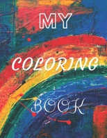 My Coloring Book: Best Coloring Book For Kids Age 1-4 Best Book For Kids B08JF2DJB5 Book Cover