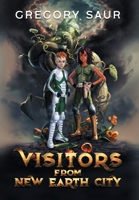 Visitors From New Earth City 1949317196 Book Cover