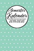 Semester Kalender 2019 / 2020: Semesterplaner 2019 2020 | Studienplaner A5, Semesterkalender, Timer, Uni Planer (German Edition) 1688046003 Book Cover