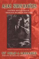 Alias Simon Hawkes: Further Adventures of Sherlock Holmes in New York 1403369925 Book Cover