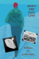 Down the Fall Line 1542891108 Book Cover