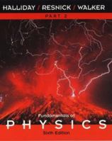 Fundamentals of Physics, Part 2, Chapters 13-21 , 6th Edition 0471360414 Book Cover