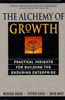 The Alchemy of Growth: Practical Insights for Building the Enduring Enterprise 0738203092 Book Cover