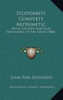 Stoddard's Complete Arithmetic 1167019245 Book Cover
