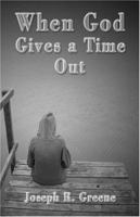 When God Gives a Time Out 1424103959 Book Cover