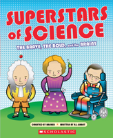 Superstars Of Science: The Brave, The Bold, And The Brainy 0545826276 Book Cover