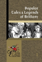 Popular Legends Of Brittany: An English Version Of Souvestre's Foyer Breton B0955BR7FY Book Cover