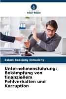 Unternehmensführung: Bekämpfung von finanziellem Fehlverhalten und Korruption (German Edition) 620809366X Book Cover