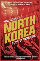 North Korea: State of Paranoia: A Modern History 1780329474 Book Cover