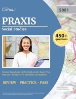 Praxis Social Studies Content Knowledge (5081) Study Guide: Exam Prep with 450+ Practice Test Questions [3rd Edition] 1637982283 Book Cover