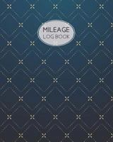 Mileage Log book: Mileage Tracker A Mileage Log Book, 120 pages (Vehicle Mileage Log book Series) 1090375301 Book Cover
