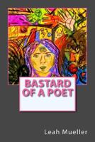 Bastard of a Poet 172199257X Book Cover