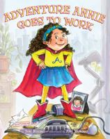Adventure Annie Goes to Work 0803732333 Book Cover