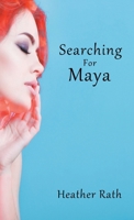 Searching for Maya 1998938166 Book Cover