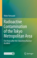 Radioactive Contamination of the Tokyo Metropolitan Area: Five Years after the Fukushima Nuclear Accident 9811573670 Book Cover