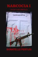NARCOCIA I: LA CIA Y LOS CÁRTELES (Spanish Edition) 196491700X Book Cover