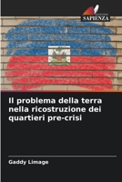 Il problema della terra nella ricostruzione dei quartieri pre-crisi 6205977613 Book Cover