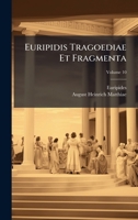 Euripidis Tragoediae Et Fragmenta (Latin Edition) 102379781X Book Cover