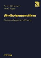 Attributgrammatiken: Eine Grundlegende Einfuhrung 3528055820 Book Cover