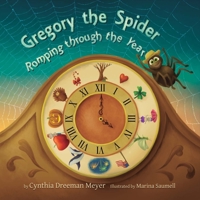 Gregory the Spider: Romping Through the Year 0692939547 Book Cover