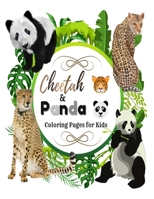 Cheetah and Panda Coloring Pages for Kids: Give this fun cheetah & panda-coloring book to your kids. They will have good times in coloring the attract B093KNBNM1 Book Cover