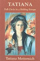 Tatiana: Full Circle in a Shifting Europe 1904027288 Book Cover
