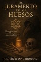 El Juramento de los Huesos B0FZ53LPYJ Book Cover