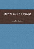 How to eat on a budget 0244390959 Book Cover
