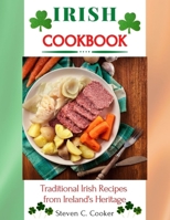 IRISH COOKBOOK: Traditional Irish Recipes from Ireland's Heritage B08Y4RQGYZ Book Cover