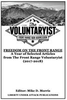 Freedom on the Front Range: A Year of Selected Articles from The Front Range Voluntaryist (2017-2018) 1700090577 Book Cover