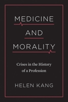 Medicine and Morality: Crises in the History of a Profession 0774862122 Book Cover