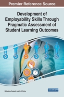 Development of Employability Skills Through Pragmatic Assessment of Student Learning Outcomes 1668442140 Book Cover
