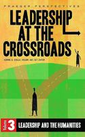 Leadership at the Crossroads: Volume 3, Leadership and the Humanities 0275997669 Book Cover