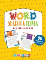 Word Search and Trivia for Kids Ages 9-12: Fun And Educational Word Search Puzzles with Cool Theme and Fun Facts for Kids Ages 9 and up 1653062878 Book Cover