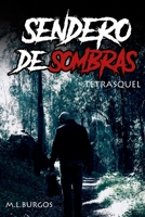 Sendero De Sombras: Tetrasquel 1076437915 Book Cover